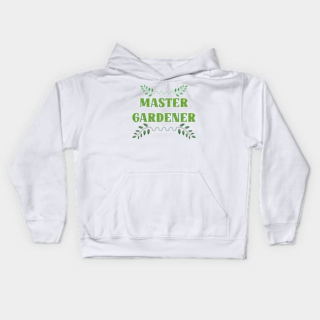 Master Gardener - Funny Garden Gardening Title Kids Hoodie by Harlake